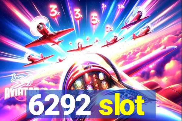 6292 slot